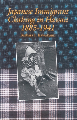 Seller image for Japanese Immigrant Clothing in Hawaii, 1885-1941 (Paperback or Softback) for sale by BargainBookStores