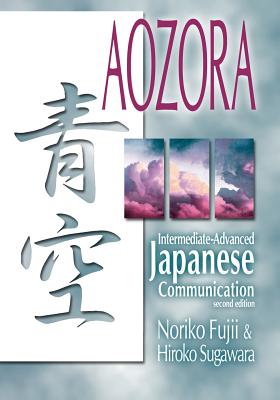 Seller image for Aozora: Intermediate-Advance Japanese Communication-2nd Ed. (Paperback or Softback) for sale by BargainBookStores