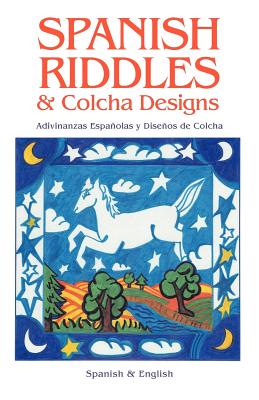 Seller image for Spanish Riddles and Colcha Designs: Adivinanzas Espanolas y Disenos de Colcha (Paperback or Softback) for sale by BargainBookStores