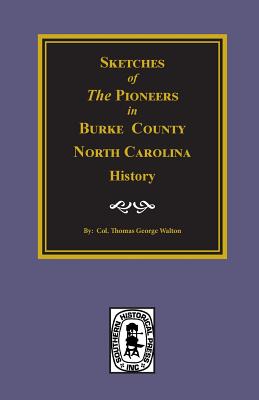 Seller image for Burke County, North Carolina History, Sketches of the Pioneers In. (Paperback or Softback) for sale by BargainBookStores