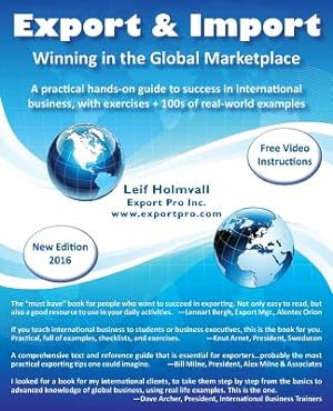 Seller image for Export & Import - Winning in the Global Marketplace: A Practical Hands-On Guide to Success in International Business, with 100s of Real-World Examples (Paperback or Softback) for sale by BargainBookStores