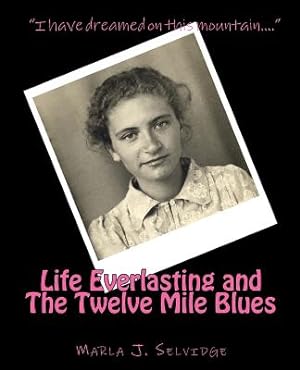 Seller image for Life Everlasting and the Twelve Mile Blues: Remembering McCreary County in the Early 20th Century (Paperback or Softback) for sale by BargainBookStores