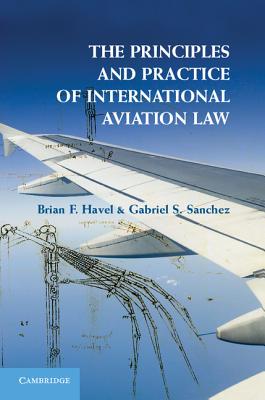 Seller image for The Principles and Practice of International Aviation Law (Paperback or Softback) for sale by BargainBookStores