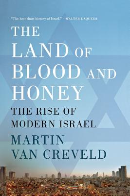 Seller image for The Land of Blood and Honey: The Rise of Modern Israel (Paperback or Softback) for sale by BargainBookStores