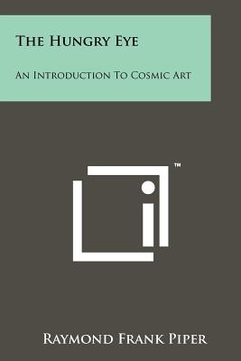Seller image for The Hungry Eye: An Introduction to Cosmic Art (Paperback or Softback) for sale by BargainBookStores