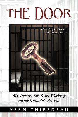 Immagine del venditore per The Door: My Twenty-Six Years Working Inside Canada's Prisons (Paperback or Softback) venduto da BargainBookStores