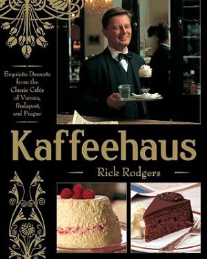 Seller image for Kaffeehaus: Exquisite Desserts from the Classic Cafes of Vienna, Budapest, and Prague (Paperback or Softback) for sale by BargainBookStores