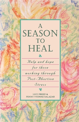 Imagen del vendedor de A Season to Heal: Help and Hope for Those Working Through Post-Abortion Stress (Paperback or Softback) a la venta por BargainBookStores
