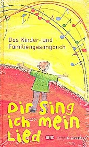 Bild des Verkufers fr Dir sing ich mein Lied : Das Kinder- und Familiengesangbuch zum Verkauf von AHA-BUCH GmbH