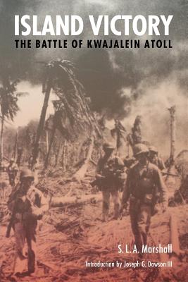Image du vendeur pour Island Victory: The Battle of Kwajalein Atoll (Paperback or Softback) mis en vente par BargainBookStores