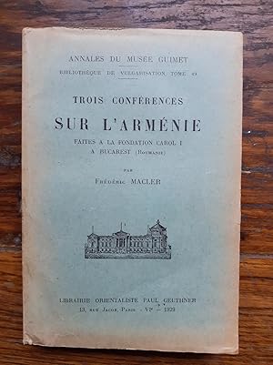 Seller image for TROIS CONFRENCES SUR L ARMNIE. Faites  la fondation Carol I  Bucarest (Roumanie). for sale by Librairie Sainte-Marie