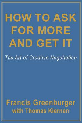 Seller image for How to Ask for More and Get It: The Art of Creative Negotiation (Paperback or Softback) for sale by BargainBookStores