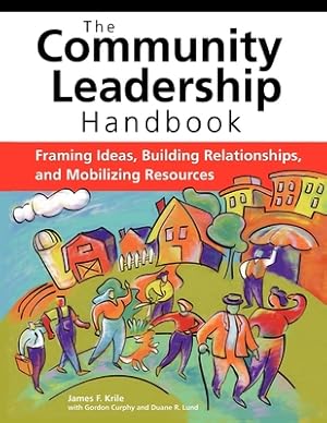 Bild des Verkufers fr Community Leadership Handbook: Framing Ideas, Building Relationships, and Mobilizing Resources (Paperback or Softback) zum Verkauf von BargainBookStores