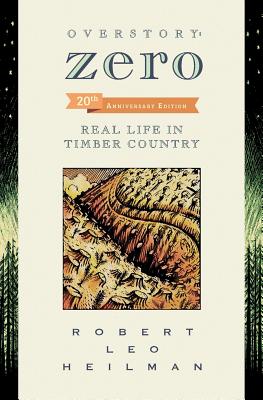 Imagen del vendedor de Overstory: Zero: Real Life in Timber Country (Paperback or Softback) a la venta por BargainBookStores