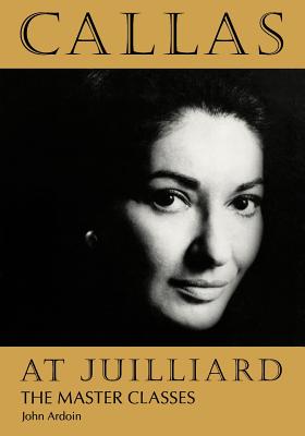 Seller image for Callas at Juilliard: The Master Classes (Paperback or Softback) for sale by BargainBookStores