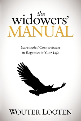 Seller image for The Widowers' Manual: Unrevealed Cornerstones to Regenerate Your Life (Paperback or Softback) for sale by BargainBookStores