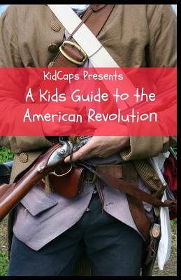 Imagen del vendedor de A Kids Guide to the American Revolution (Paperback or Softback) a la venta por BargainBookStores