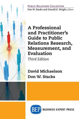 Immagine del venditore per A Professional and Practitioner's Guide to Public Relations Research, Measurement, and Evaluation, Third Edition (Paperback or Softback) venduto da BargainBookStores