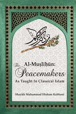 Immagine del venditore per Al-Muslih N: The Peacemakers as Taught in Classical Islam (Paperback or Softback) venduto da BargainBookStores