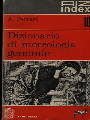 Bild des Verkufers fr Dizionario di metrologia generale zum Verkauf von Librodifaccia