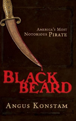 Imagen del vendedor de Blackbeard: America's Most Notorious Pirate (Hardback or Cased Book) a la venta por BargainBookStores