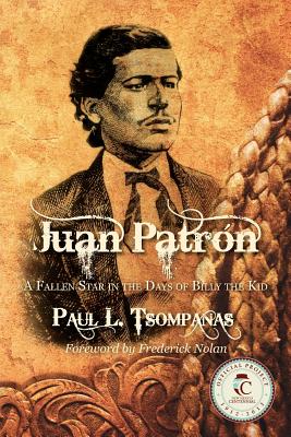 Immagine del venditore per Juan Patron: A Fallen Star in the Days of Billy the Kid (Paperback or Softback) venduto da BargainBookStores