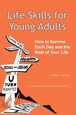 Imagen del vendedor de Life Skills for Young Adults: How to Survive Each Day and the Rest of Your Life. (Paperback or Softback) a la venta por BargainBookStores