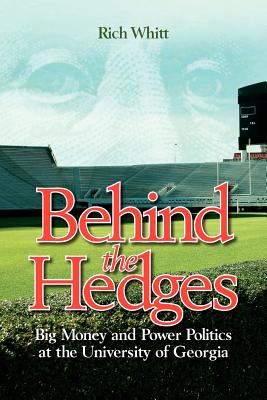 Seller image for Behind the Hedges: Big Money and Power Politics at the University of Georgia (Paperback or Softback) for sale by BargainBookStores