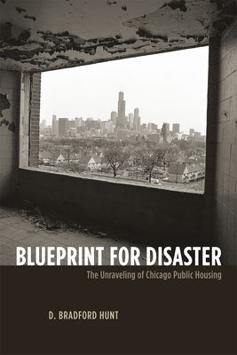 Immagine del venditore per Blueprint for Disaster: The Unraveling of Chicago Public Housing (Paperback or Softback) venduto da BargainBookStores
