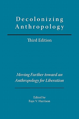 Seller image for Decolonizing Anthropology: Moving Further Toward an Anthropology for Liberation (Paperback or Softback) for sale by BargainBookStores