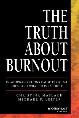 Immagine del venditore per The Truth about Burnout: How Organizations Cause Personal Stress and What to Do about It (Paperback or Softback) venduto da BargainBookStores