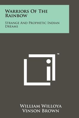 Seller image for Warriors of the Rainbow: Strange and Prophetic Indian Dreams (Paperback or Softback) for sale by BargainBookStores
