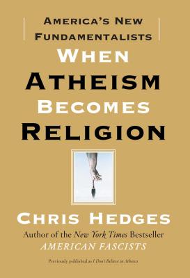 Seller image for When Atheism Becomes Religion: America's New Fundamentalists (Paperback or Softback) for sale by BargainBookStores