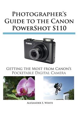 Seller image for Photographer's Guide to the Canon Powershot S110 (Paperback or Softback) for sale by BargainBookStores