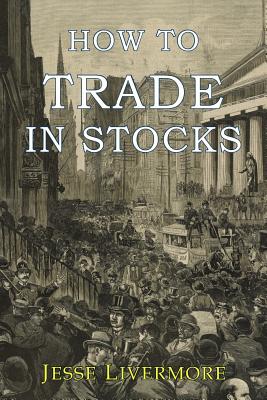 Immagine del venditore per How to Trade in Stocks (Paperback or Softback) venduto da BargainBookStores