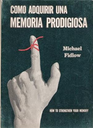 Imagen del vendedor de Cmo adquirir una memoria prodigiosa a la venta por Librera Dilogo
