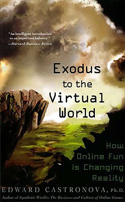 Immagine del venditore per Exodus to the Virtual World: How Online Fun Is Changing Reality (Paperback or Softback) venduto da BargainBookStores