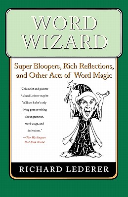 Seller image for Word Wizard: Super Bloopers, Rich Reflections, and Other Acts of Word Magic (Paperback or Softback) for sale by BargainBookStores
