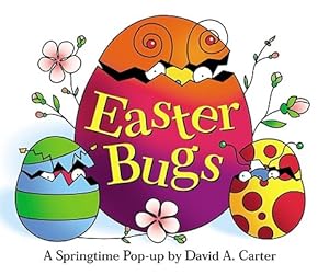 Seller image for Easter Bugs: A Springtime Pop-Up by David A. Carter (Hardback or Cased Book) for sale by BargainBookStores