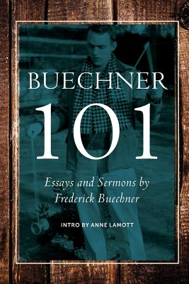 Seller image for Buechner 101: Essays and Sermons by Frederick Buechner (Paperback or Softback) for sale by BargainBookStores