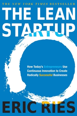 Seller image for The Lean Startup: How Today's Entrepreneurs Use Continuous Innovation to Create Radically Successful Businesses (Hardback or Cased Book) for sale by BargainBookStores