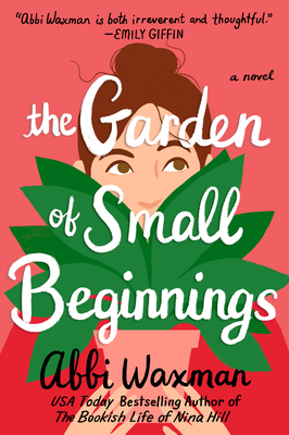 Imagen del vendedor de The Garden of Small Beginnings (Paperback or Softback) a la venta por BargainBookStores