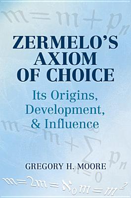 Seller image for Zermelo's Axiom of Choice: Its Origins, Development, and Influence (Paperback or Softback) for sale by BargainBookStores