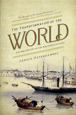 Imagen del vendedor de The Transformation of the World: A Global History of the Nineteenth Century (Paperback or Softback) a la venta por BargainBookStores