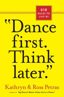 Seller image for Dance First. Think Later.: 618 Rules to Live by (Paperback or Softback) for sale by BargainBookStores