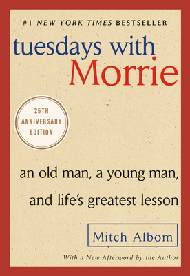 Image du vendeur pour Tuesdays with Morrie: An Old Man, a Young Man, and Life's Greatest Lesson (Paperback or Softback) mis en vente par BargainBookStores