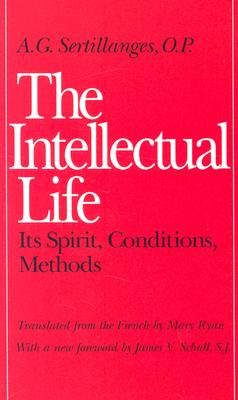 Seller image for The Intellectual Life: Its Spirit, Conditions, Methods (Paperback or Softback) for sale by BargainBookStores