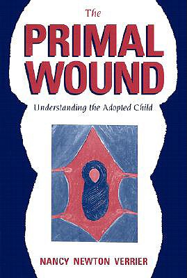 Imagen del vendedor de The Primal Wound: Understanding the Adopted Child (Paperback or Softback) a la venta por BargainBookStores