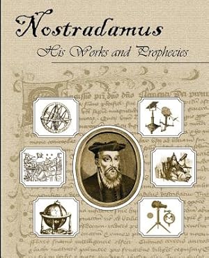 Seller image for Nostradamus His Works and Prophecies (Paperback or Softback) for sale by BargainBookStores
