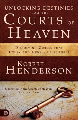 Immagine del venditore per Unlocking Destinies from the Courts of Heaven: Dissolving Curses That Delay and Deny Our Futures (Paperback or Softback) venduto da BargainBookStores